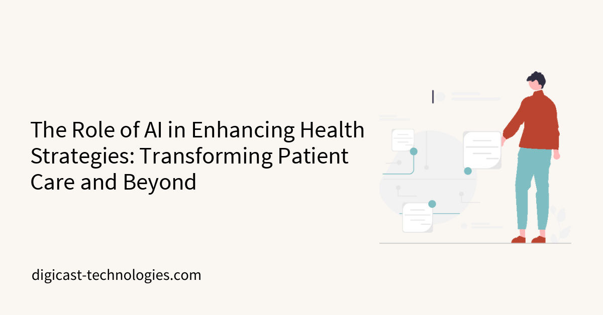 The Role of AI in Enhancing Health Strategies: Transforming Patient ...